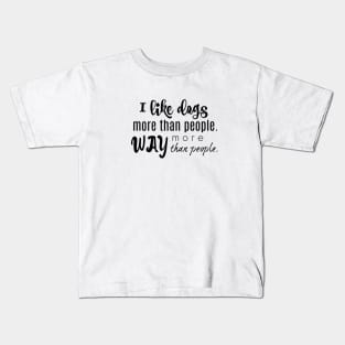 I like dogs . . . . Kids T-Shirt
